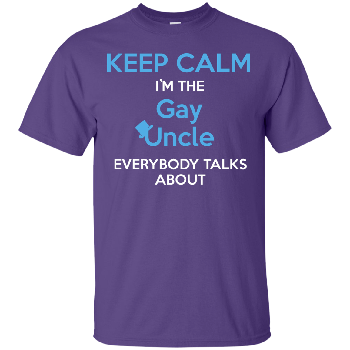 Gay pride Shirt Keep Calm I'm The Gay Uncle quote printed Round neck Shirt