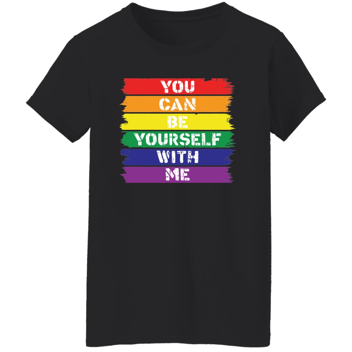 You can be yourself with me T shirt & Hoodie