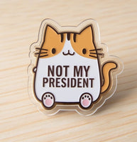 Not My - Cat Acrylic Pin - PrideBooth