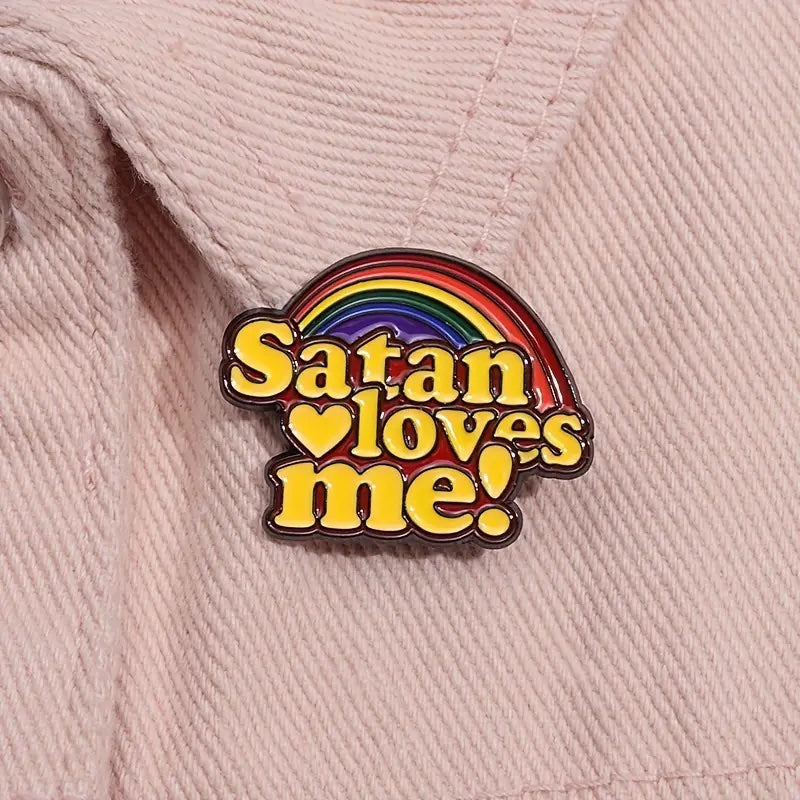 Satan Loves Me Rainbow Enamel Pin