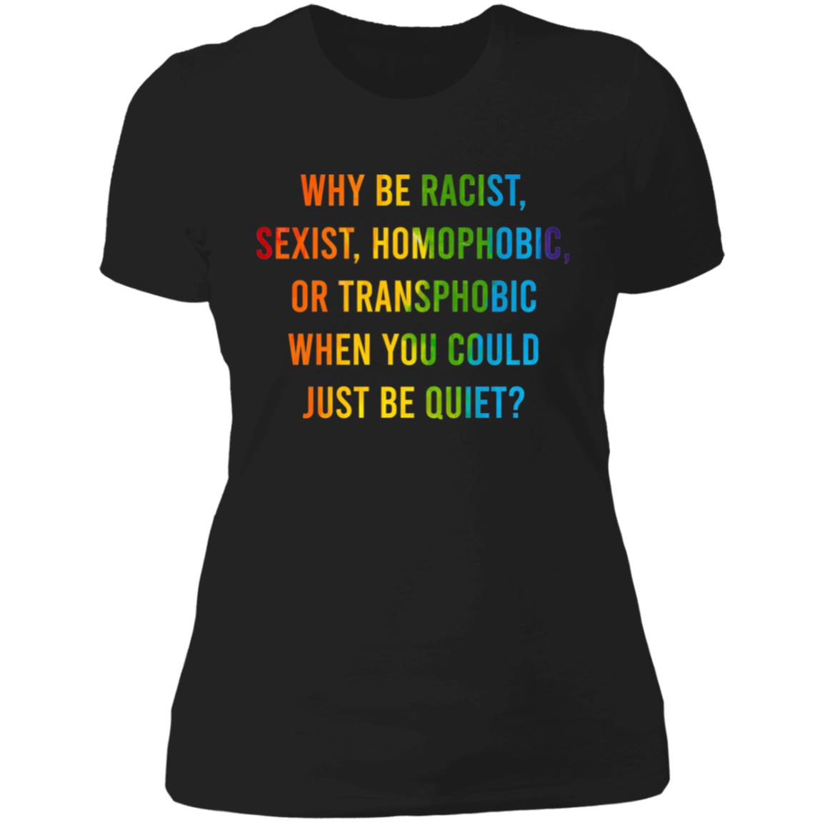 Just Be Quiet Pride T shirt & Hoodie