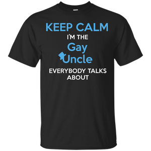 Keep Calm I'm The Gay Uncle quote printed Shirt 