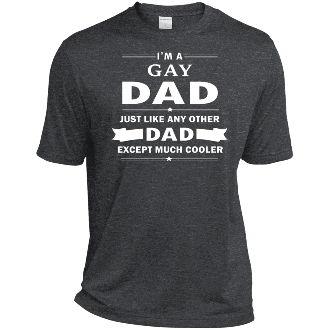 I'm a Gay Dad, just like any other Dad, dark grey tshirt for Gay Gay Pride Tshirt