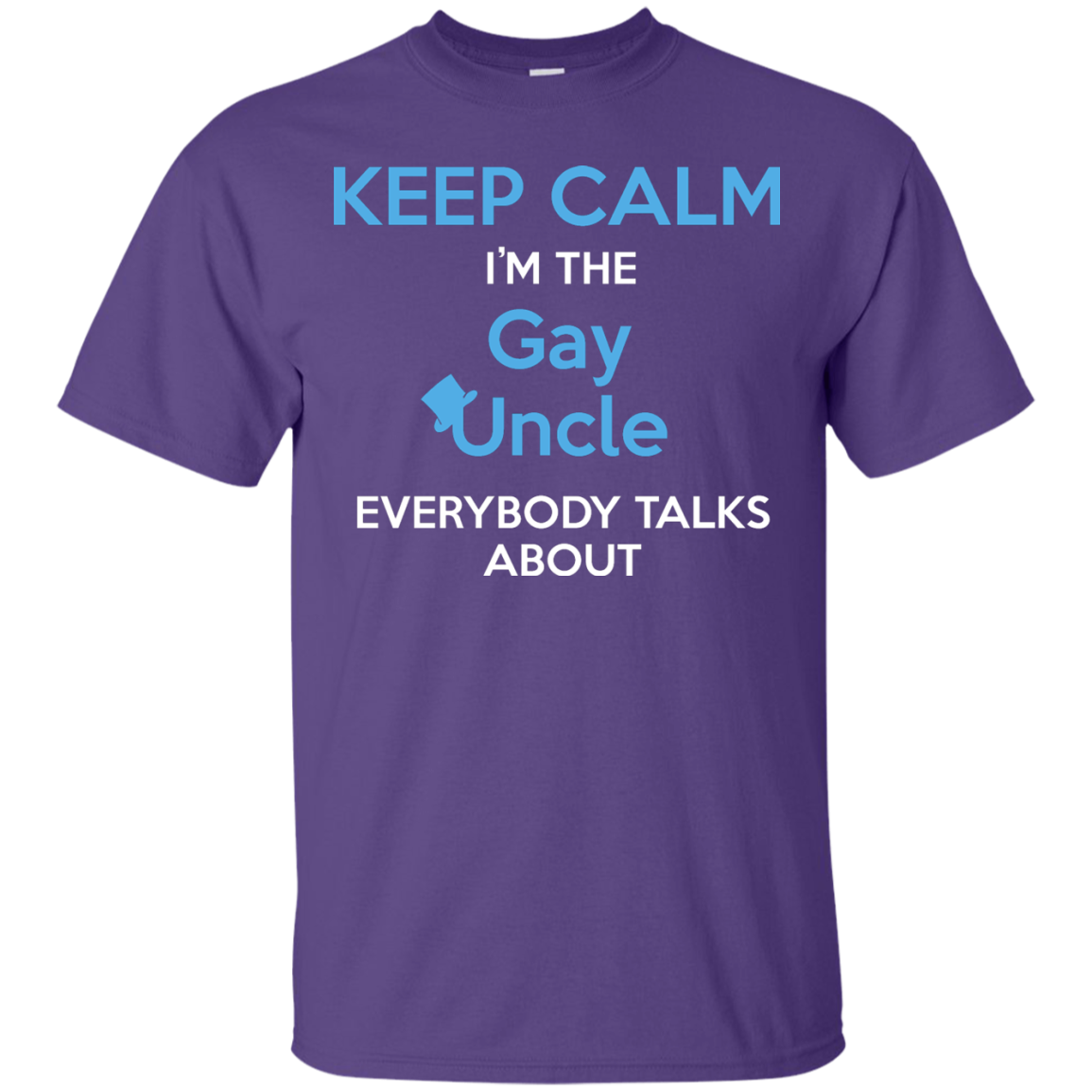 Gay pride Shirt Keep Calm I'm The Gay Uncle quote printed Round neck Shirt 