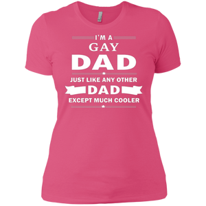 I'm a Gay Dad, just like any other Dad, Pink sleeveless tshirt for Women Gay Pride Pink Tshirt
