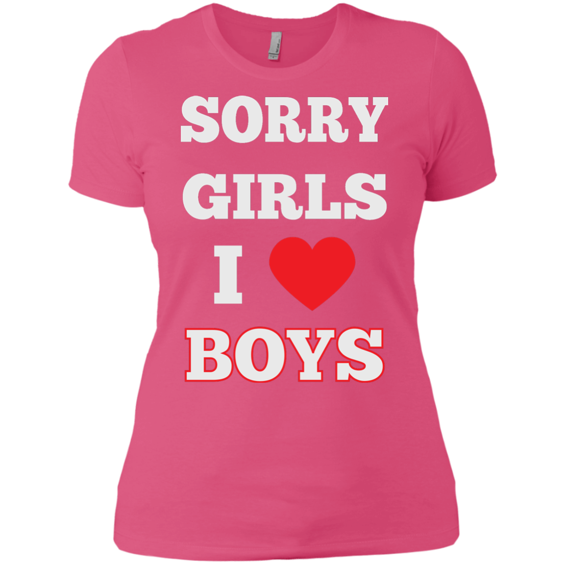 "Sorry Girls, I Love Boys" Gay Pride Pink Quote Printed Tshirt