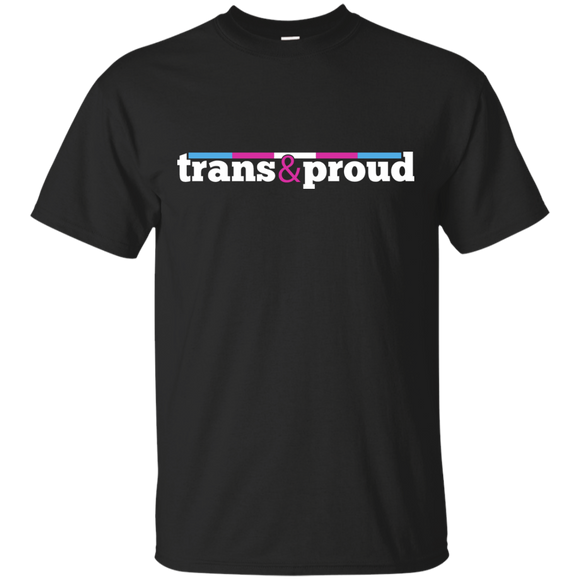 Trans and Proud Sweatshirt & Hoodie