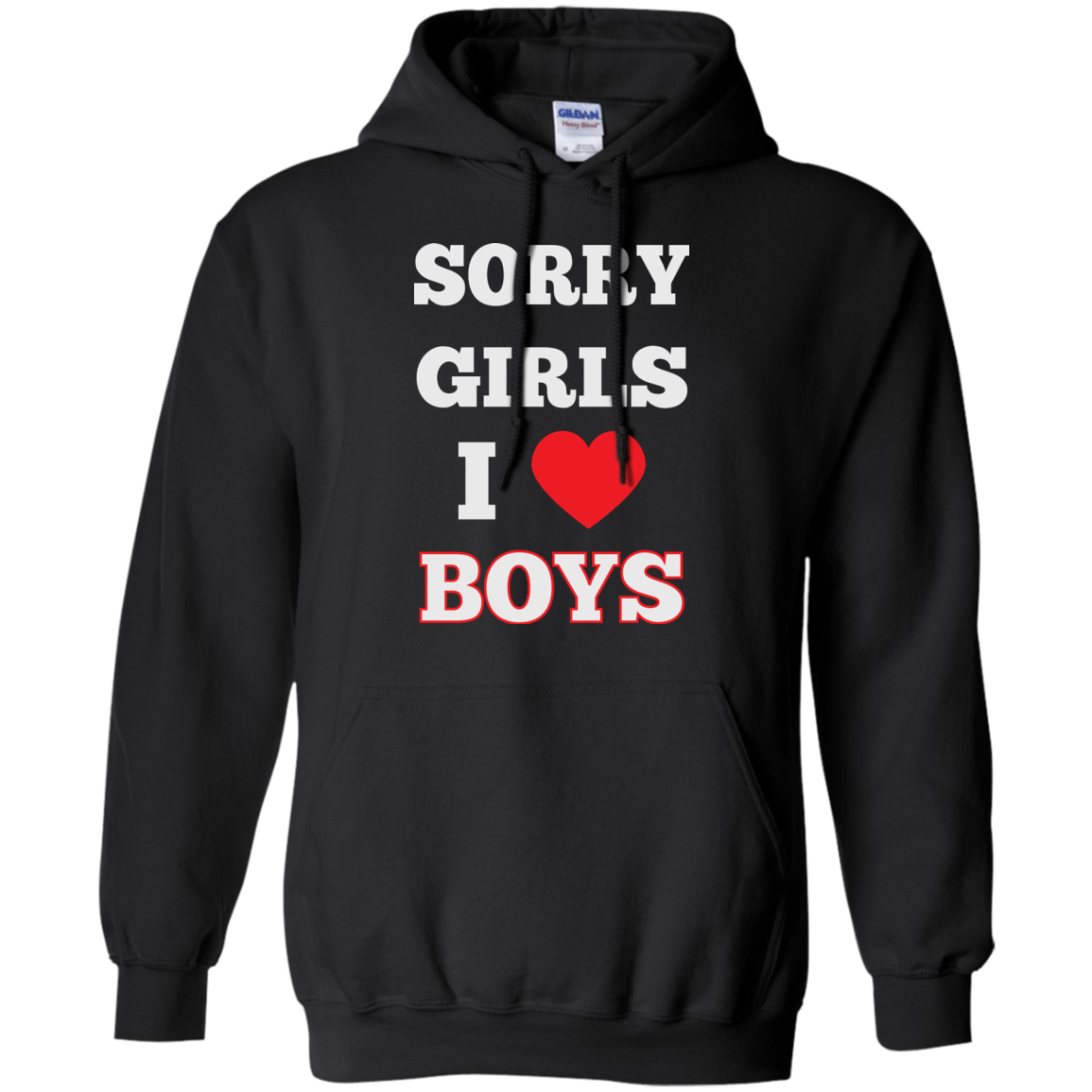 "Sorry Girls, I Love Boys" Gay Pride Black Hoodie with cap