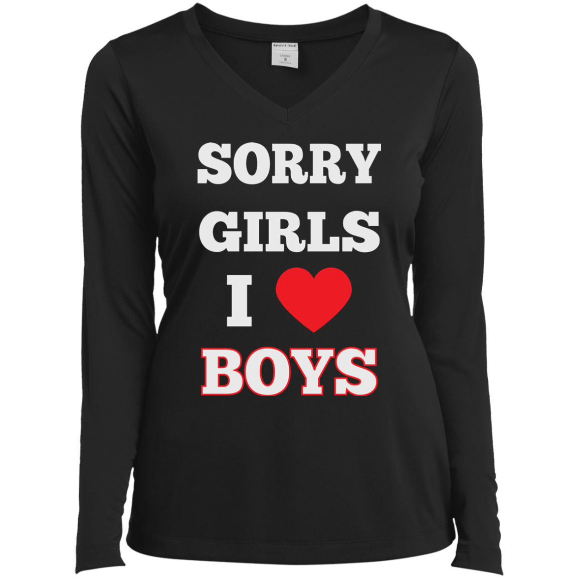 Sorry Girls I Love Boys - Gay Shirt