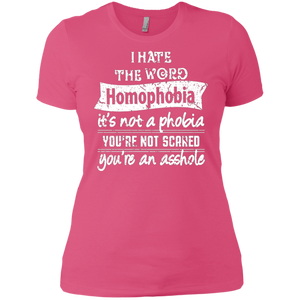 Anti Homophobia LGBT pink women Shirt Gay pride ultra cotton tshirt for women