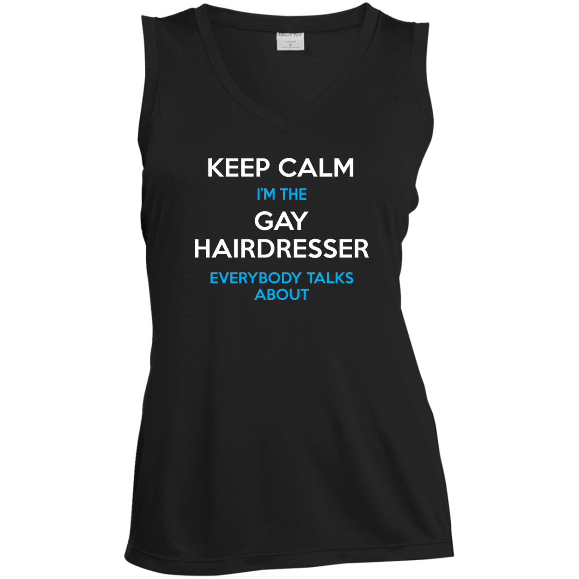 Keep Calm I'm The Gay Hairdresser black sleevless tshirt for women