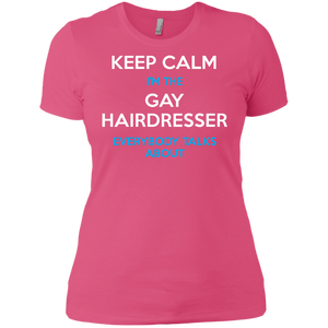 Keep Calm I'm The Gay Hairdresser round neck pink tshirt for women