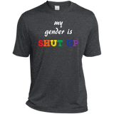 Funny LGBT Shirt - "My Gender is Shut Up"