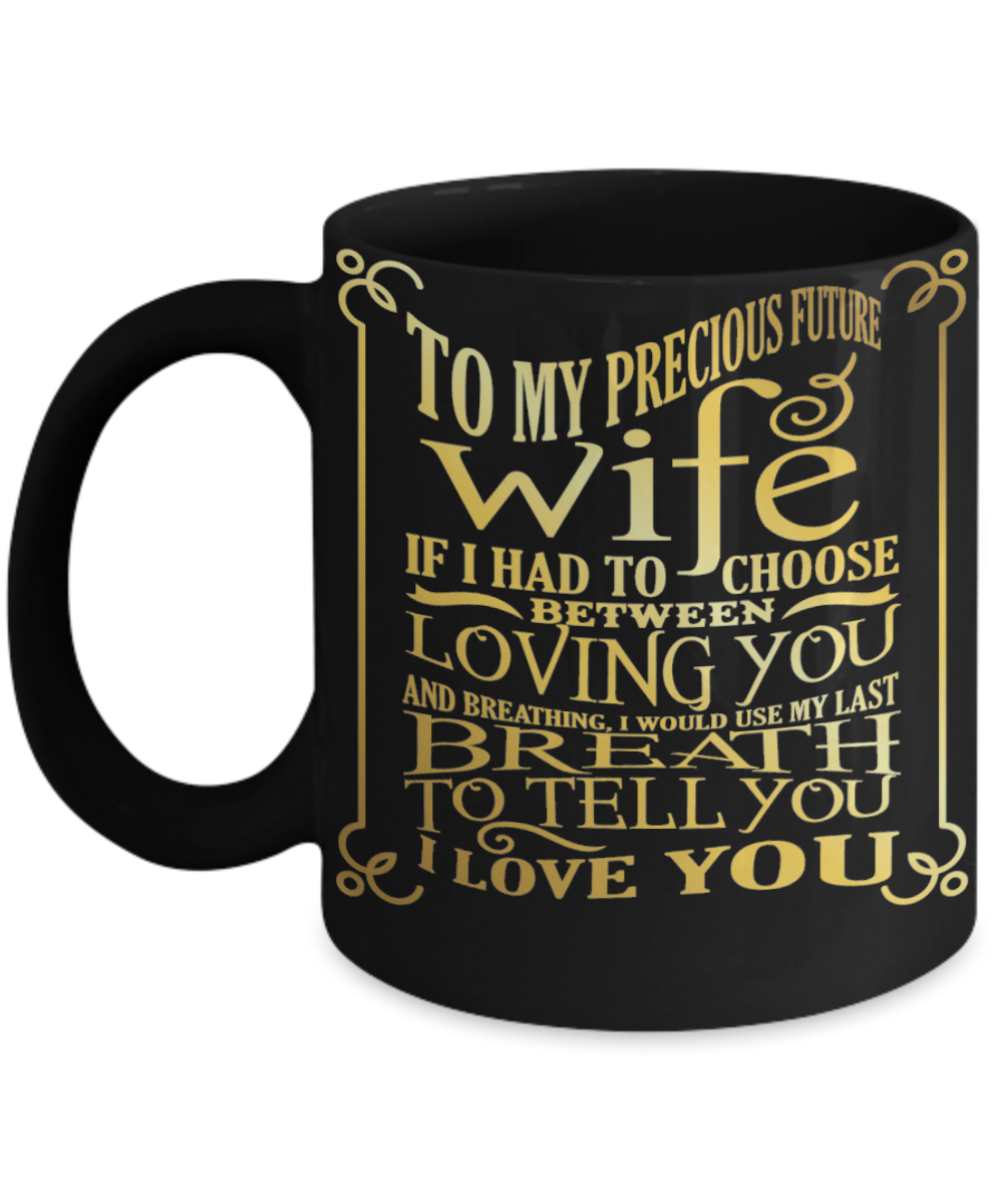 "To My Precious Future Wife" Coffee Mug