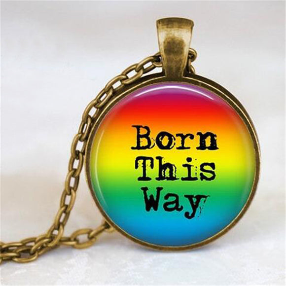 Born this way Pendant Necklace